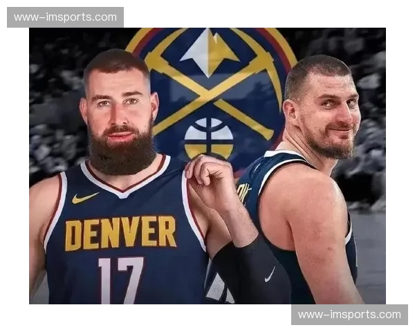 掘金约基奇数据全面但球队防守，内线护框能力需要加强